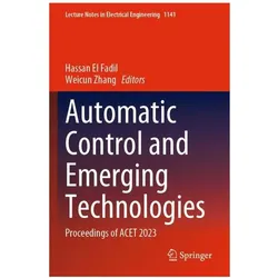 Automatic Control and Emerging Technologies, Fachbücher von Weicun Zhang, Hassan El Fadil