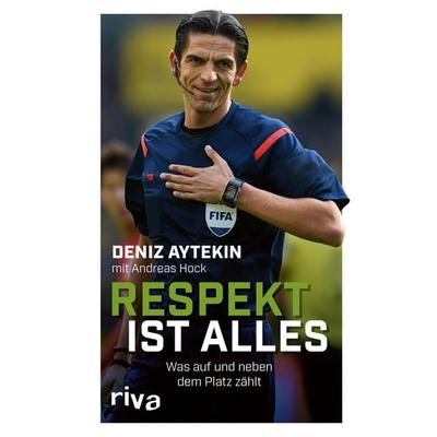 Respekt ist alles, Gebundene Ausgabe von Deniz Aytekin, Riva, 978-3-7423-1910-4