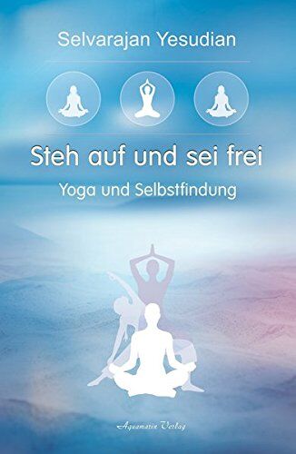 Selvarajan Yesudian - Steh auf und sei frei: Yoga und Selbstfindung - Preis vom 19.10.2026 19:33:35 h