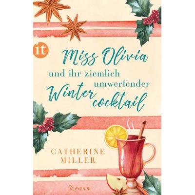 Miss Olivia und ihr ziemlich umwerfender Wintercocktail, Taschenbuch von Catherine Miller, Insel, 978-3-458-36371-2