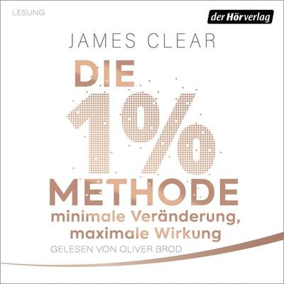 Die 1%-Methode – Minimale Veränderung, maximale Wirkung - James Clear, Audio, 9783844544640