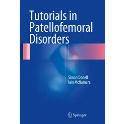 Tutorials in Patellofemoral Disorders, Sachbücher von Simon Donell, Iain McNamara