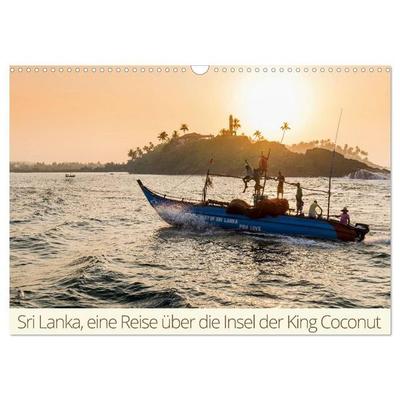 Sri Lanka, eine Reise über die Insel der King Coconut (Wandkalender 2027 DIN A3 quer), CALVENDO Monatskalender