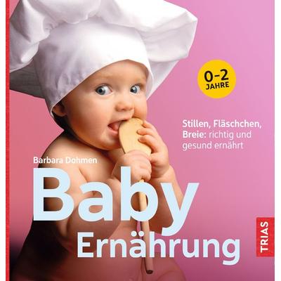 Baby-Ernährung, Taschenbuch von Barbara Dohmen, TRIAS, 978-3-432-10414-0