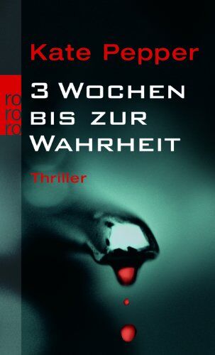 Kate Pepper - 3 Wochen bis zur Wahrheit - Preis vom 10.10.2026 11:48:34 h