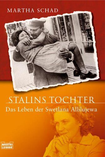 Martha Schad - Stalins Tochter. Das Leben der Swetlana Allilujewa - Preis vom 30.09.2026 22:30:23 h