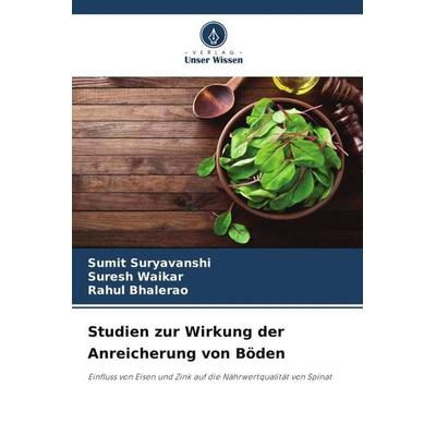 Studien zur Wirkung der Anreicherung von Böden, Taschenbuch von Sumit Suryavanshi,Suresh Waikar,Rahul Bhalerao, Verlag Unser Wissen, 978-620-5-22308-6