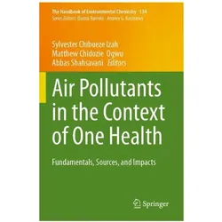 Air Pollutants in the Context of One He, Fachbücher von Abbas, Matthew Shahsavani, Chidozie Ogwu