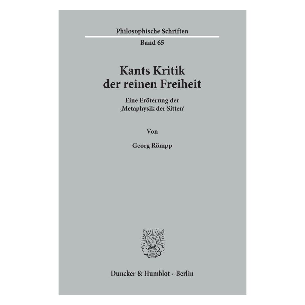 Duncker & Humblot Kants Kritik der reinen Freiheit. (Deutsch, Softcover, Georg Römpp) (55189272)