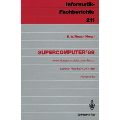 Supercomputer ’89, Taschenbuch von , Springer Berlin, 978-3-540-51310-0