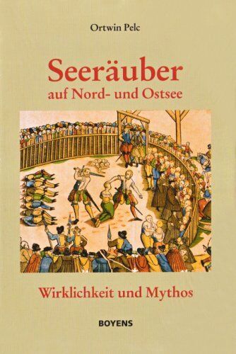 Ortwin Pelc - Seeräuber auf Nord- und Ostsee: Wirklichkeit und Mythos - Preis vom 09.10.2026 07:28:09 h
