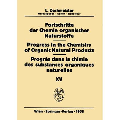 Fortschritte der Chemie organischer Naturstoffe / Progress in the Chemistry of Organic Natural Products / Progrès dans la Chimie des Substances