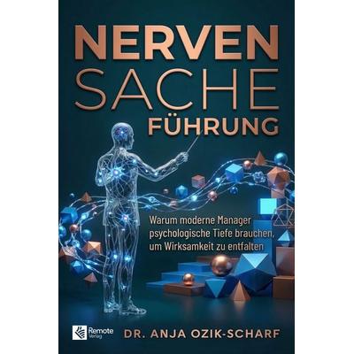 Nervensache Führung, Taschenbuch von Anja Ozik-Scharf, Remote Verlag