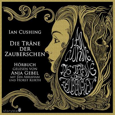 Die Träne der Zauberschen - Ian Cushing, Audio, 9783995001818