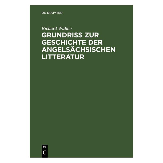 De Gruyter Wülker:Grundriss zur Geschichte der ang (Deutsch, Hardcover, Richard Wülker) (67780355)