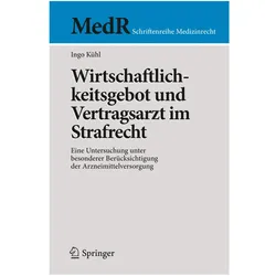 Wirtschaftlichkeitsgebot und Vertragsarzt im Strafrecht, Fachbücher von Ingo Kühl