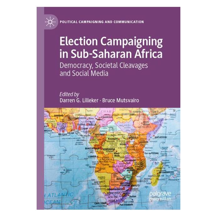 Springer Election Campaigning in sub-Saharan Africa (Englisch, Hardcover, Bruce Mutsvairo, Darren G. Lilleker) (64774953)