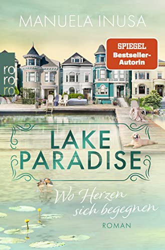 Manuela Inusa - Lake Paradise – Wo Herzen sich begegnen (Lake Paradise-Reihe, Band 2) - Preis vom 11.10.2026 03:10:56 h