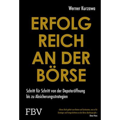 Erfolgreich an der Börse, Gebundene Ausgabe von Werner Kurzawa, Finanzbuch Verlag, 978-3-95972-453-1