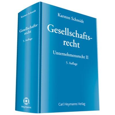 Gesellschaftsrecht, Gebundene Ausgabe von Karsten Schmidt, Heymanns, 978-3-452-24679-0