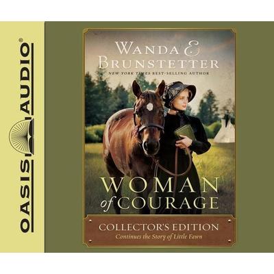 Woman of Courage: Collector's Edition Continues the Story of Little Fawn - Wanda E. Brunstetter, CD, 9781640911123