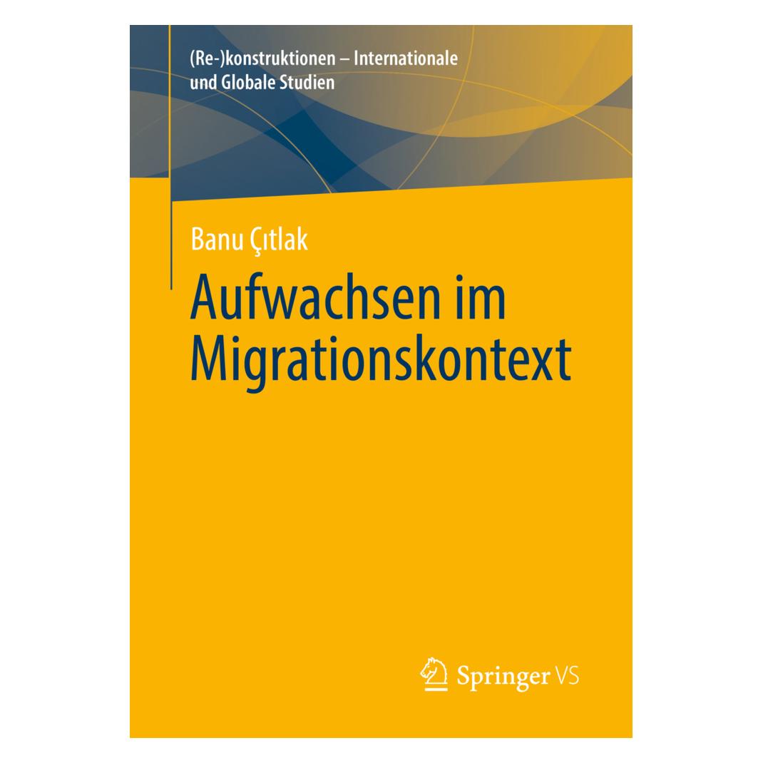 Springer Aufwachsen im Migrationskontext (Deutsch, Softcover, Banu Çıtlak) (56868920)