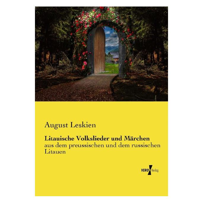 Vero Litauische Volkslieder und Märchen (Deutsch, Softcover, August Leskien) (55584585)
