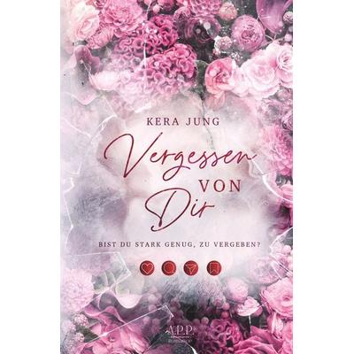 Vergessen von dir, Taschenbuch von Kera Jung, Tolino Media, 978-3-7579-5533-5