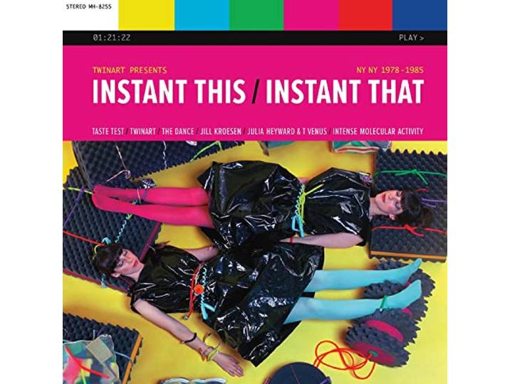 Instant This / Instant That: Ny Ny 1978-1985