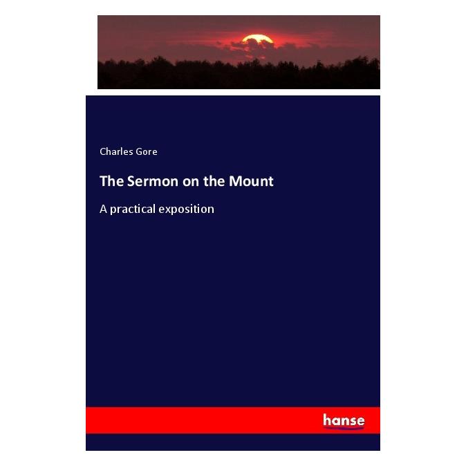 Hansebooks The Sermon on the Mount (Deutsch, Softcover, Charles Gore) (56934415)