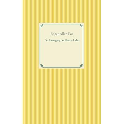 Der Untergang des Hauses Usher, Taschenbuch von Edgar Allan Poe, BoD – Books on Demand, 978-3-7519-0515-2