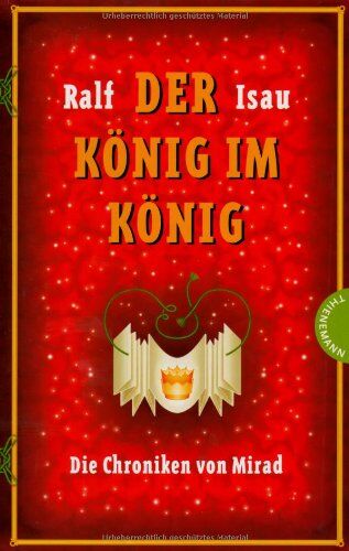 Ralf Isau - Die Chroniken von Mirad: Der König im König. Die Chroniken von Mirad 2: Bd 2 - Preis vom 02.10.2026 23:42:20 h