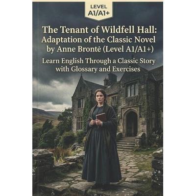 The Tenant of Wildfell Hall, Taschenbuch von Grzegorz Michalski,Anne Brontë, Independently Published