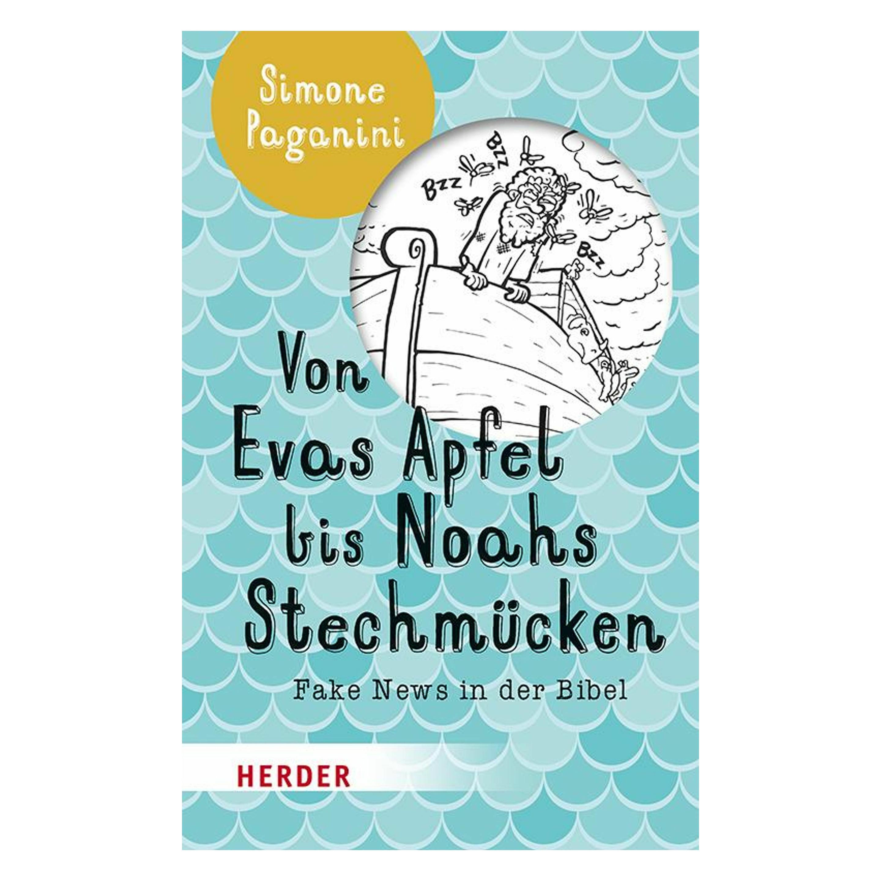 Herder Von Evas Apfel bis Noahs Stechmücken (Deutsch, Softcover, Simone Paganini) (14603938)