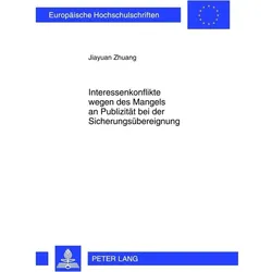 Interessenkonflikte wegen des Mangels an Publizität bei der Sicherungsübereignung, Fachbücher von Jiayuan Zhuang