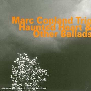 Marc Copland Trio - Haunted Heart & Other Ballads - Preis vom 08.10.2026 07:26:42 h