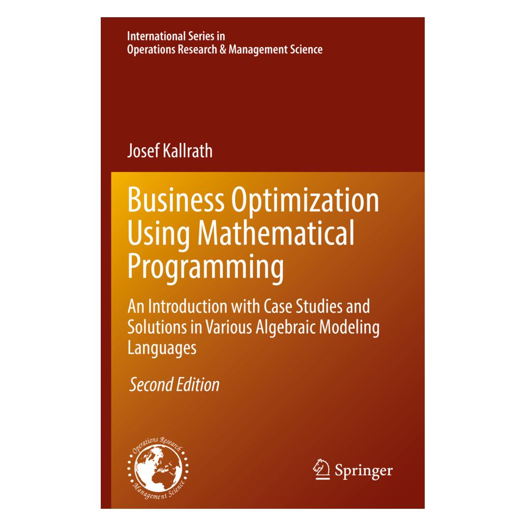Springer Business Optimization Using Mathematical Programming (Englisch, Softcover, Josef Kallrath) (56881713)