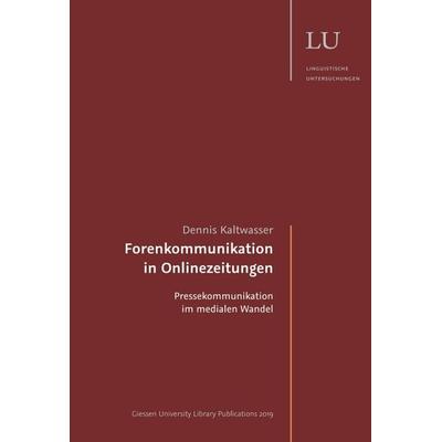 Forenkommunikation in Onlinezeitungen, Taschenbuch von Dennis Kaltwasser, Tredition, 978-3-7497-3470-2