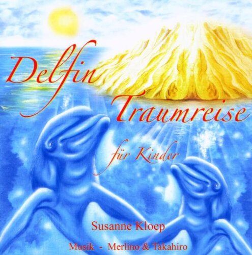 Susanne Kloep - Delfin Traumreise für Kinder - Preis vom 11.10.2026 03:10:56 h