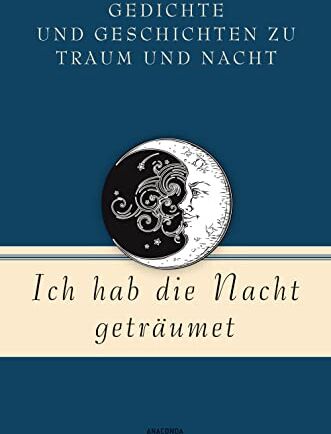 Mareike von Landsberg - Ich hab die Nacht geträumet. Gedichte und Geschichten zu Traum und Nacht (Geschenkbuch Gedichte und Gedanken, Band 16) - Preis vom 02.10.2026 23:42:20 h
