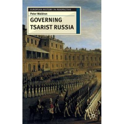Governing Tsarist Russia, Taschenbuch von Peter Waldron, Macmillan Education Elt, 978-0-333-71718-9