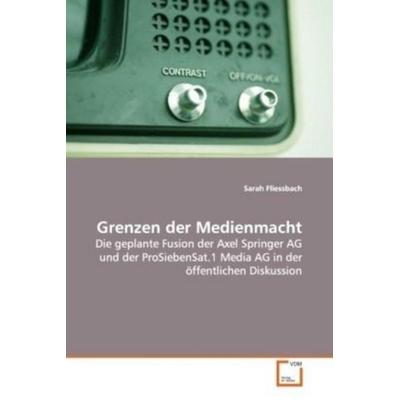 Fliessbach Sarah: Grenzen der Medienmacht, Taschenbuch von Sarah Fliessbach, VDM, 978-3-639-00309-3