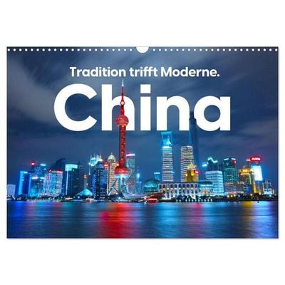 China - Tradition trifft Moderne. (Wandkalender 2026 DIN A3 quer), CALVENDO Monatskalender