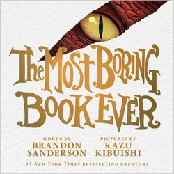 The Most Boring Book Ever, Kinderbücher von Brandon Sanderson