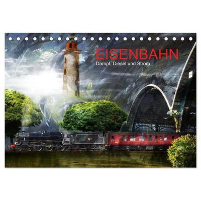 EISENBAHN - Dampf, Diesel und Strom (Tischkalender 2027 DIN A5 quer), CALVENDO Monatskalender