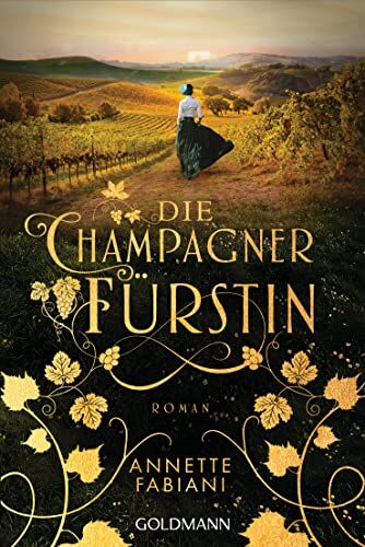 Annette Fabiani - Die Champagnerfürstin: Roman - Preis vom 06.10.2026 07:26:00 h