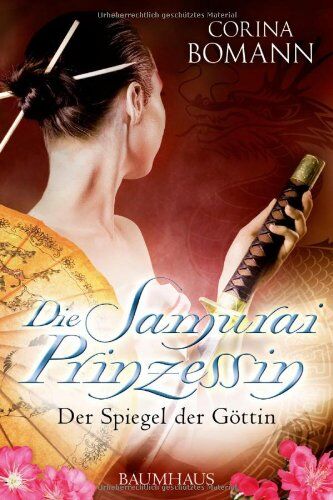 Corina Bomann - Die Samuraiprinzessin - Der Spiegel der Göttin: Band 1 - Preis vom 15.10.2026 23:06:25 h