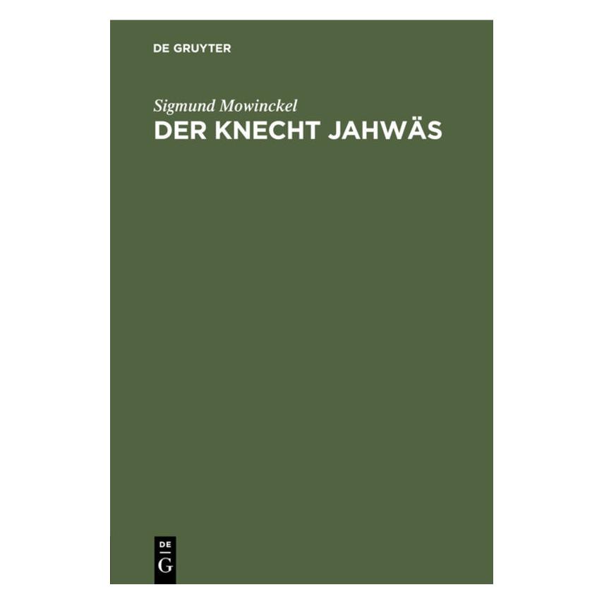 De Gruyter Mowinckel:Der Knecht Jahwäs (Deutsch, Hardcover, Sigmund Mowinckel) (67774029)