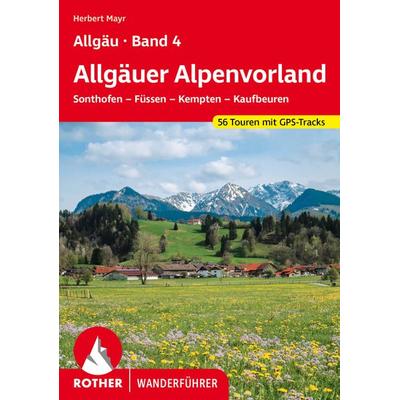 ROTHER Wanderführer Allgäu Band 4 - Allgäuer Alpenvorland, Taschenbuch von Herbert Mayr, Rother Bergverlag, 978-3-7633-4793-3