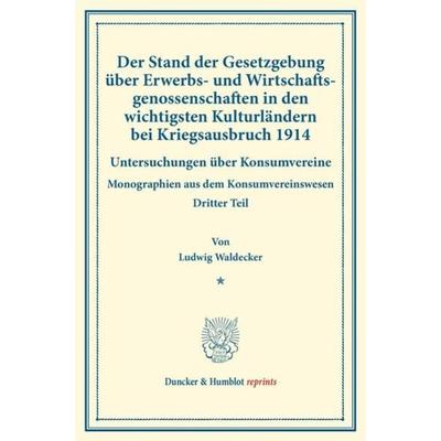 Der Stand der Gesetzgebung über Erwerbs- und Wirtschaftsgenossenschaften in den wichtigsten Kulturländern bei Kriegsausbruch 1914., Taschenbuch von